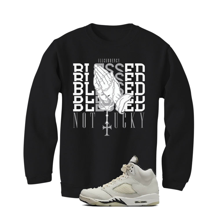 Air Jordan 5 SE “Sail” | illcurrency Black T-Shirt (Blessed not lucky)