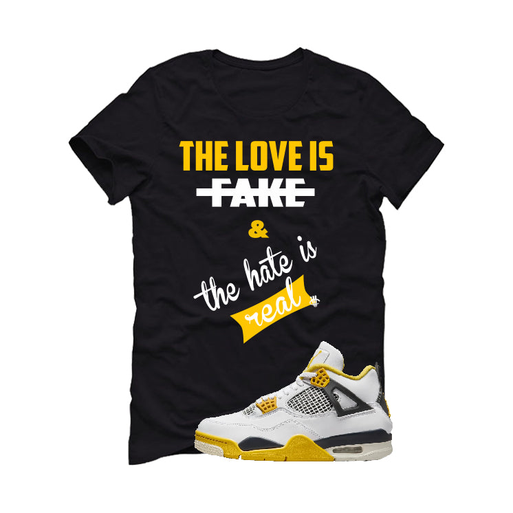 Air Jordan 4 WNNS “Vivid Sulfur” | illcurrency Black T-Shirt (Love is Fake)