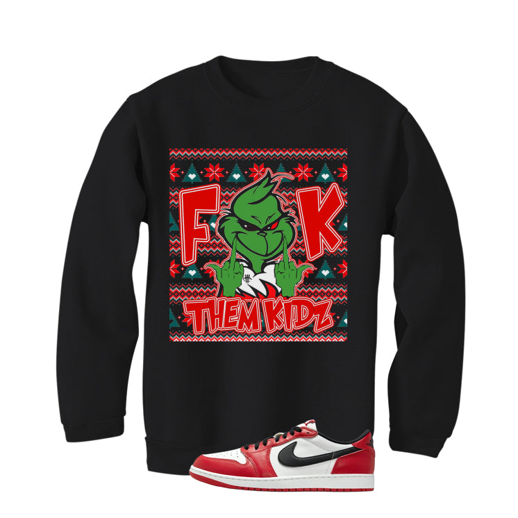 Air Jordan 1 Low OG Chicago Matching T-Shirt, Sweatshirts & Hoodies Black T-Shirt (Fck Them Kidz)| illcurrency