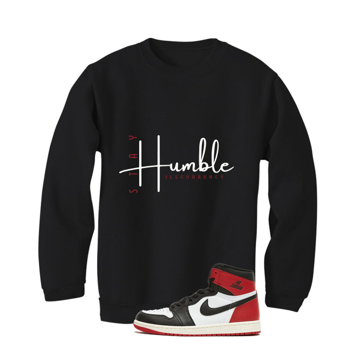 Air Jordan 1 High OG Black Toe Reimagined Black T-Shirt (Stay Humble)| illcurrency