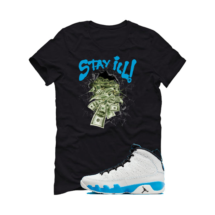 Air Jordan 9 “Powder Blue” | illcurrency Black T-Shirt (Stay ill)