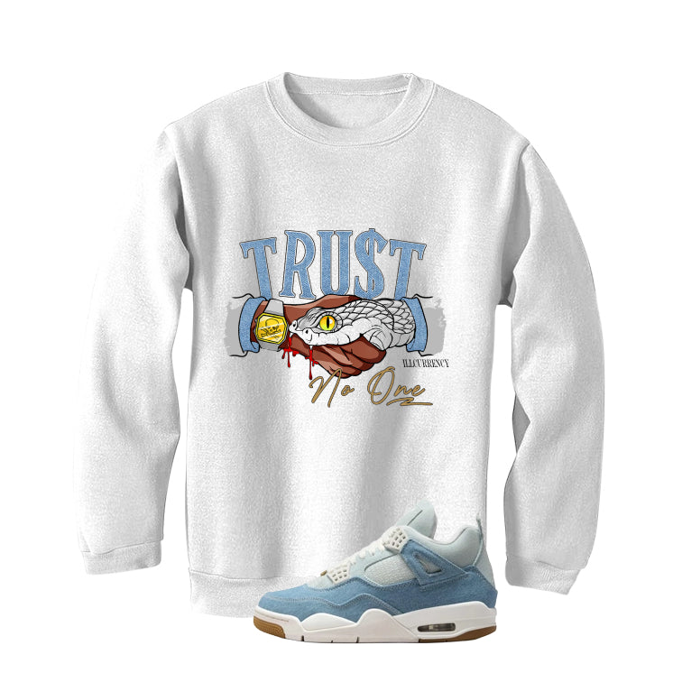 Air Jordan 4 Denim Worn Blue White T-Shirt (Trust No One)| illcurrency