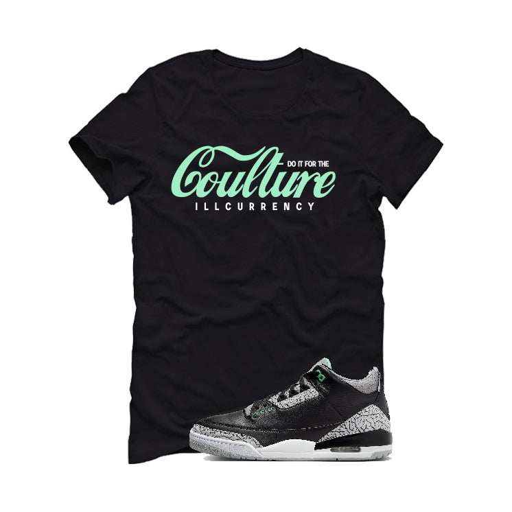 Air Jordan 3 “Green Glow” | illcurrency Black T-Shirt (Coulture)