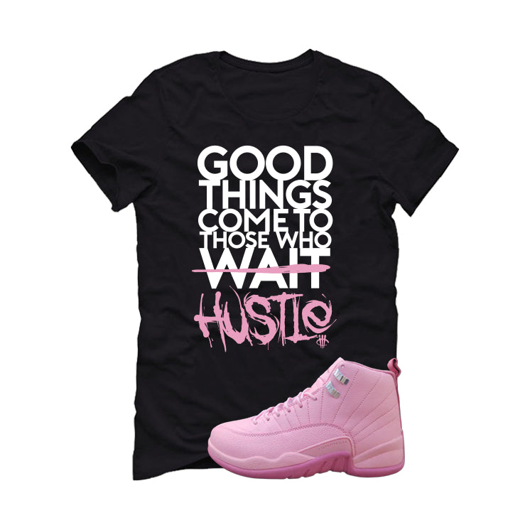Air Jordan 12 GS Pearl Pink Matching T-Shirt, Sweatshirts & Hoodies Black T-Shirt (Good Things)| illcurrency