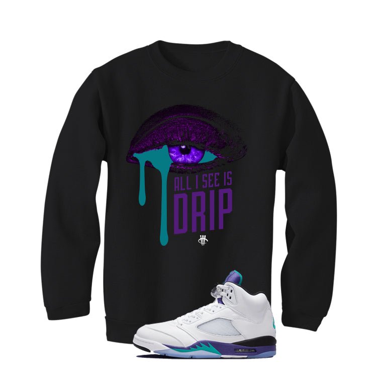 Air Jordan 5 OG Grape Black T-Shirt (All I See Is Drip)| illcurrency