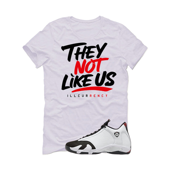 Air Jordan 14 Black Toe White T-Shirt (They not like us)| illcurrency