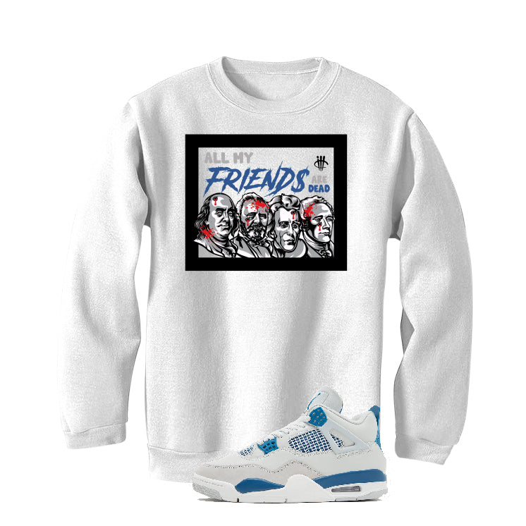 Air Jordan 4 “Military Blue” | illcurrency White T-Shirt (all my friends are dead)