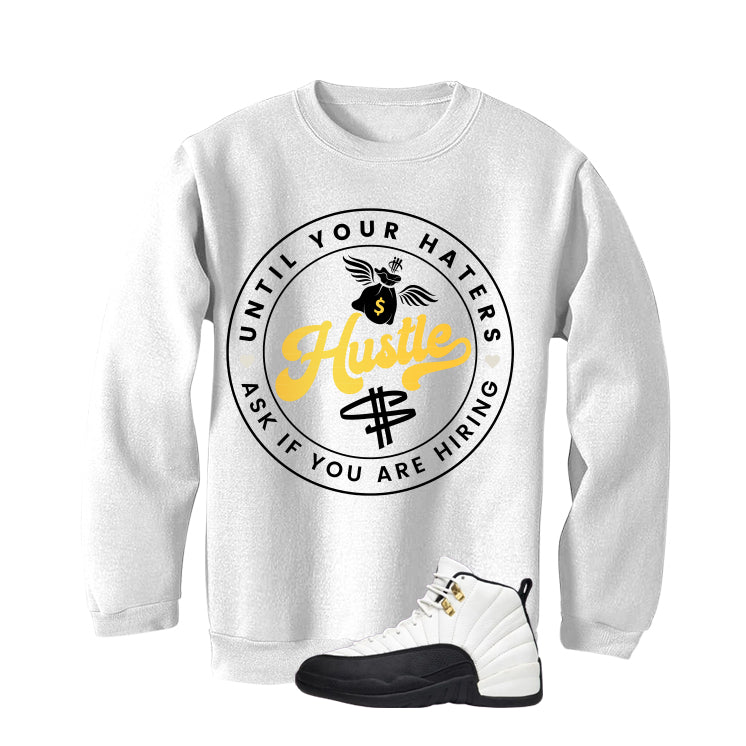 Air Jordan 12 Taxi Matching T-Shirt, Sweatshirts & Hoodies White T-Shirt (Haters Catch Up)| illcurrency