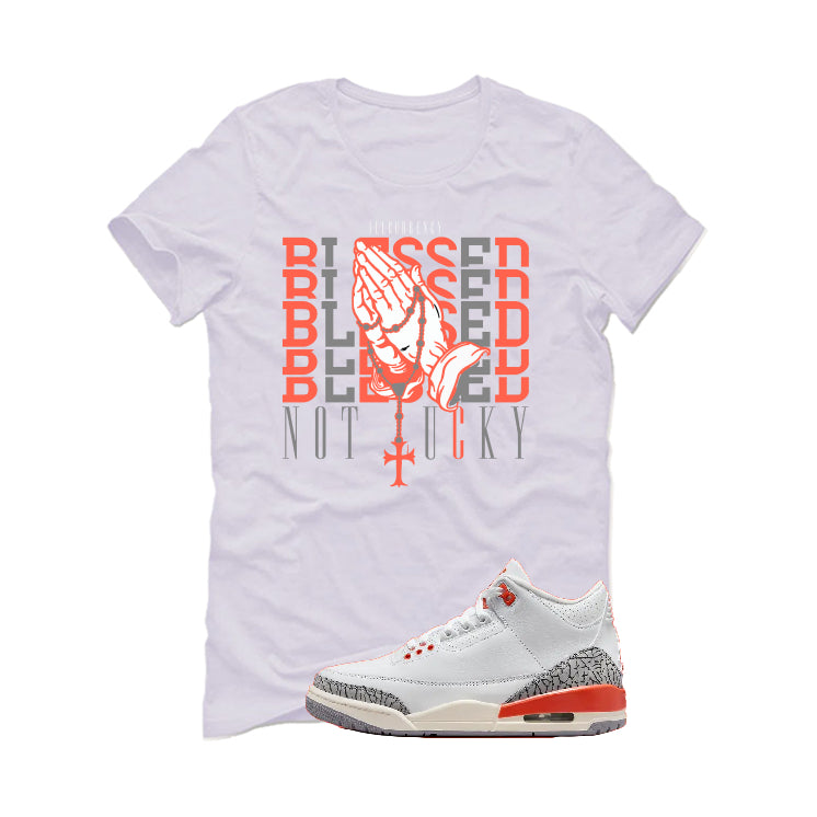Air Jordan 3 WMNS “Georgia Peach” | illcurrency White T-Shirt (Blessed not lucky)