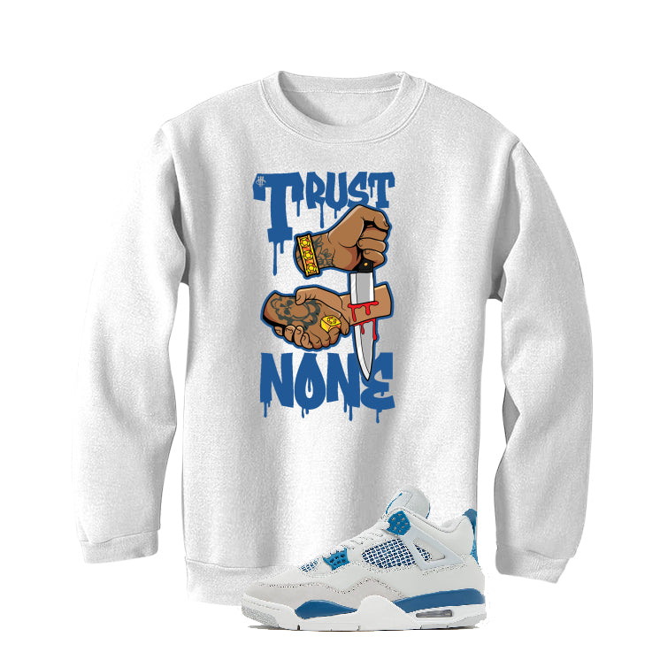 Air Jordan 4 “Military Blue” | illcurrency White T-Shirt (TRUST NO ONE)