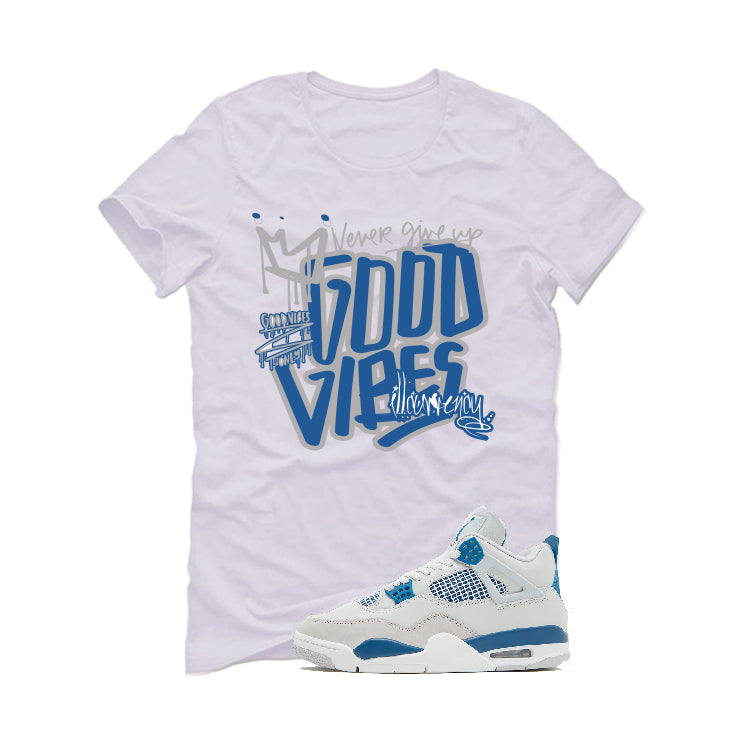 Air Jordan 4 “Military Blue” | illcurrency White T-Shirt (Good Vibes)