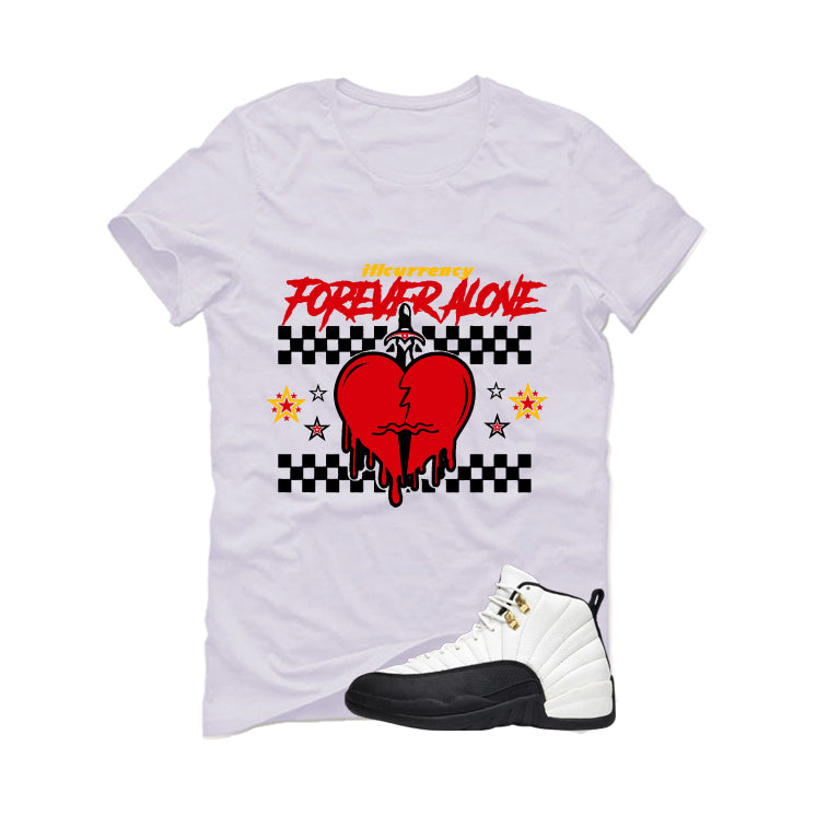 Air Jordan 12 Taxi Matching T-Shirt, Sweatshirts & Hoodies White T-Shirt (Forever Alone)| illcurrency