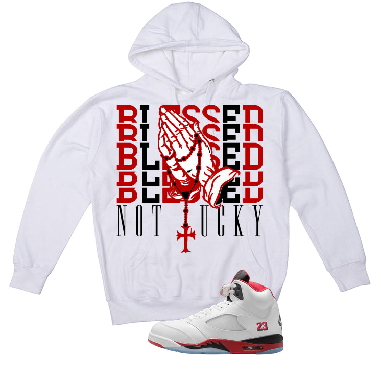 Air Jordan 5 Fire Red Black Tongue White T-Shirt (Blessed not lucky)| illcurrency