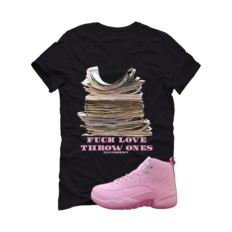 Air Jordan 12 GS Pearl Pink Matching T-Shirt, Sweatshirts & Hoodies Black T-Shirt (Fck Love)| illcurrency