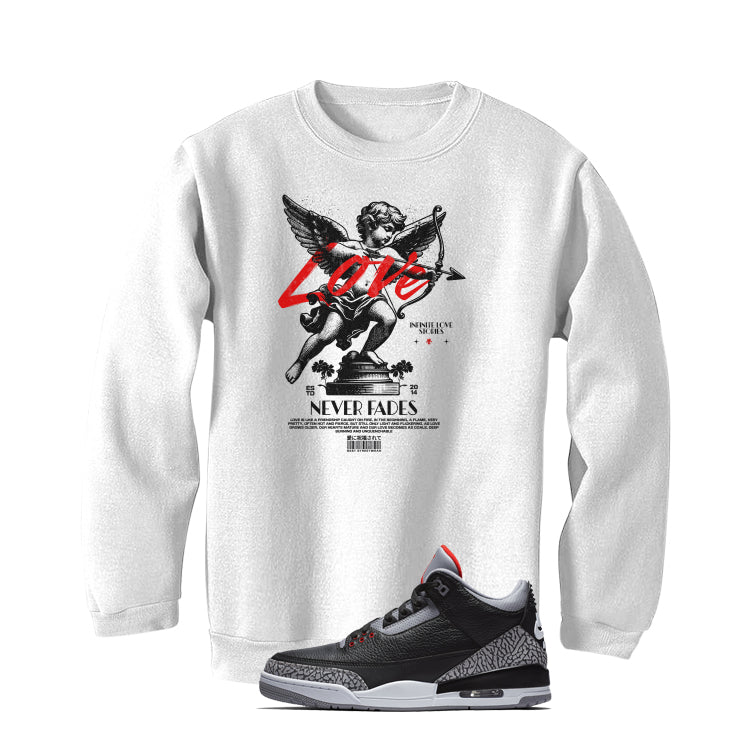 Air Jordan 3 Black Cement White T-Shirt (Love Never Fades)| illcurrency