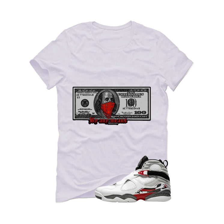 Air Jordan 8 Bugs Bunny Matching T-Shirt, Sweatshirts & Hoodies White T-Shirt (By Any Means)| illcurrency