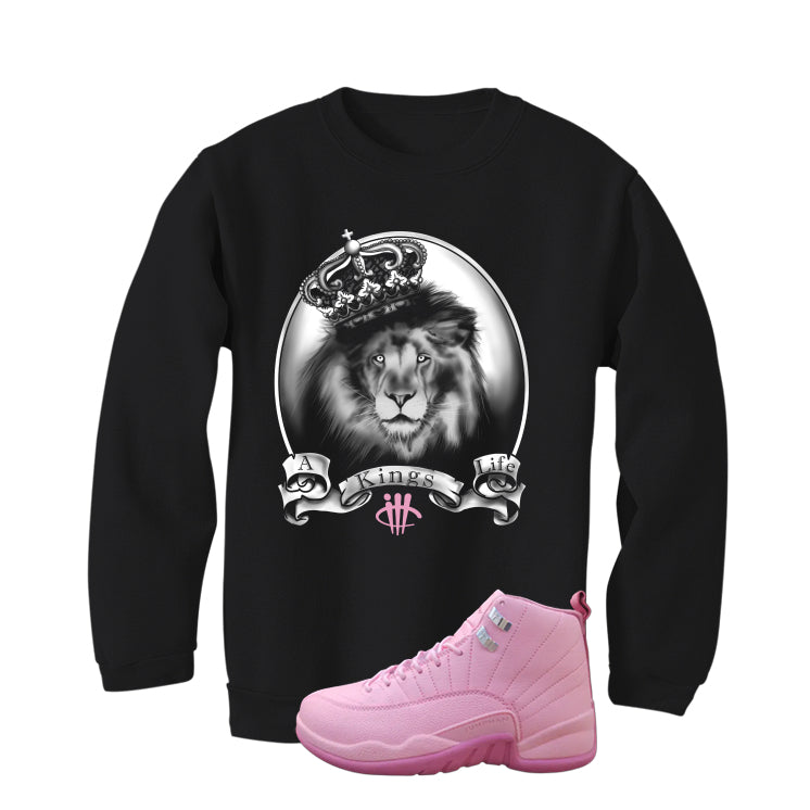 Air Jordan 12 GS Pearl Pink Matching T-Shirt, Sweatshirts & Hoodies Black T-Shirt (A Kings Life)| illcurrency