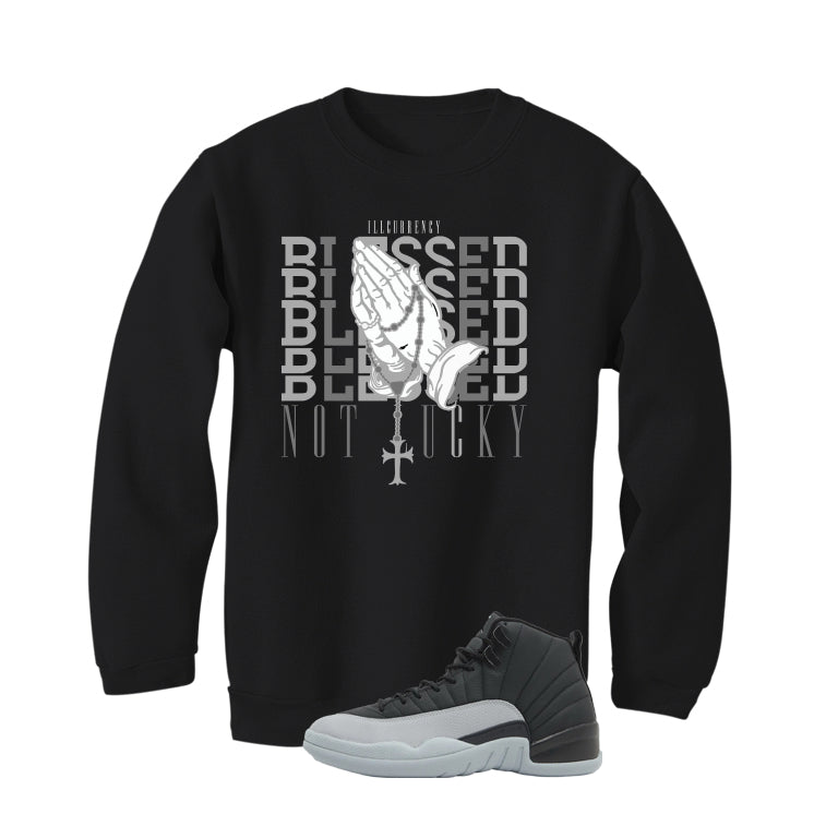 Air Jordan 12 Black/Wolf Grey Black T-Shirt (Blessed not lucky)| illcurrency