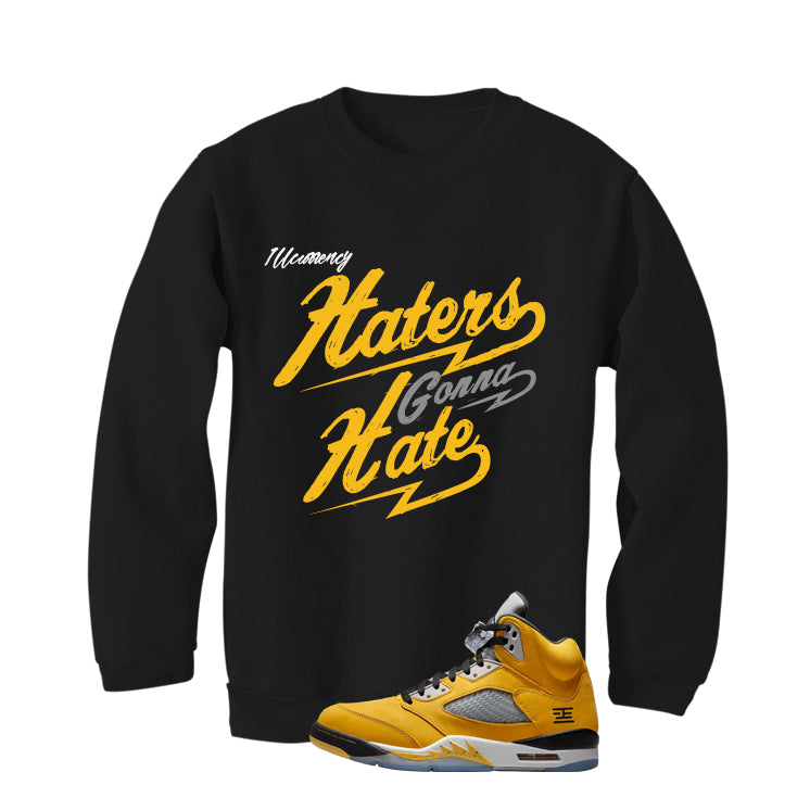 Air Jordan 5 Tokyo Matching T-Shirt, Sweatshirts & Hoodies Black T-Shirt (Haters gonna hate)| illcurrency