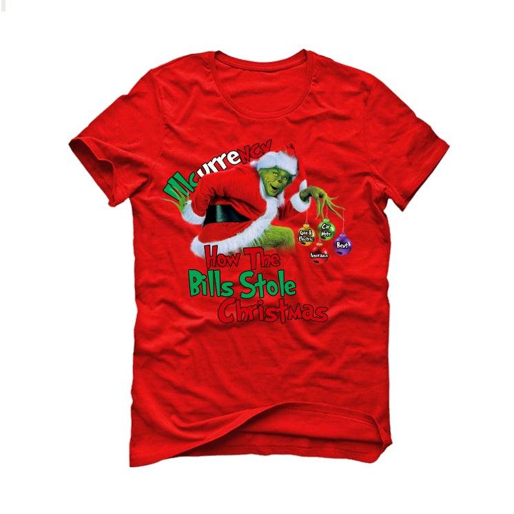 CHRISTMAS UGLY SWEATERS Red T-Shirt (How the bills stole christmas) - illCurrency Sneaker Matching Apparel