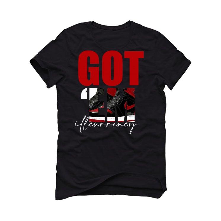 Air Jordan 1 “Bred Patent” Black T-Shirt (Got Em) - illCurrency Sneaker Matching Apparel