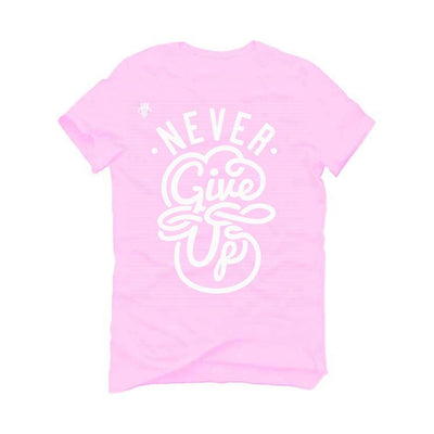 Air Jordan 1 “Bubble Gum” Pink T-Shirt (Never give up) - illCurrency Sneaker Matching Apparel