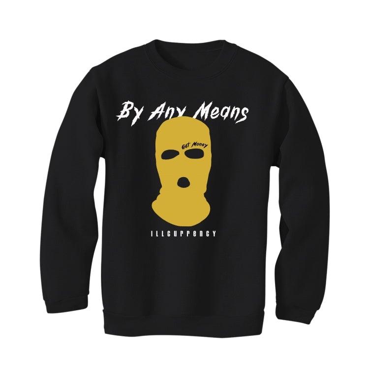 Air Jordan 1 Metallic Gold 2020 Black T-Shirt (By any means) - illCurrency Sneaker Matching Apparel