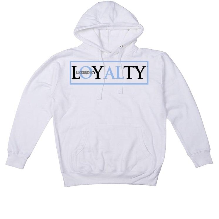 Air Jordan 4 UNC White T-Shirt (Loyalty) - illCurrency Sneaker Matching Apparel