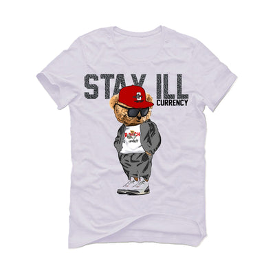 Air Jordan 3 “White Cement Reimagined” | illcurrency White T-Shirt (Stay ill Bear)