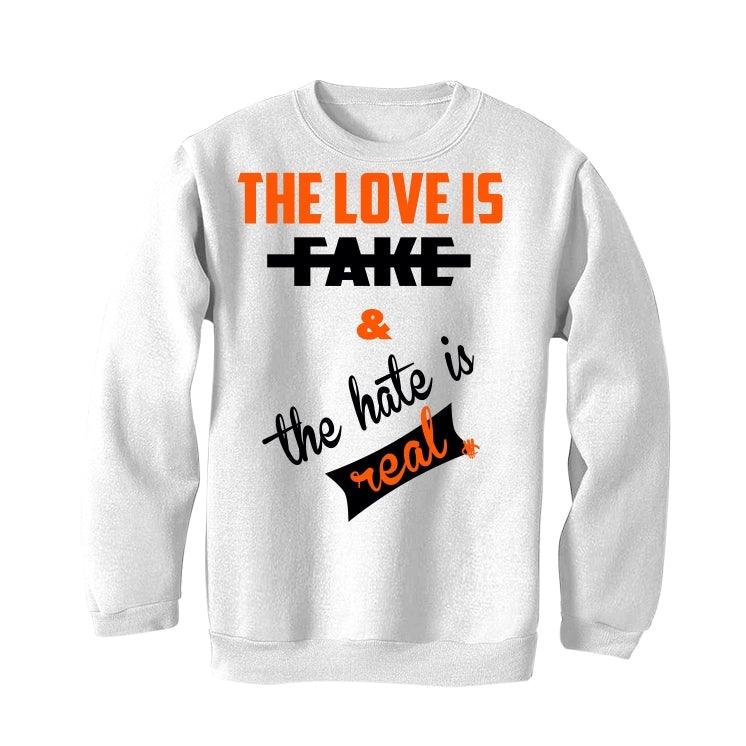 Air Jordan RETRO 1 (Orange black) 2019 White T-Shirt (Love is fake) - illCurrency Sneaker Matching Apparel