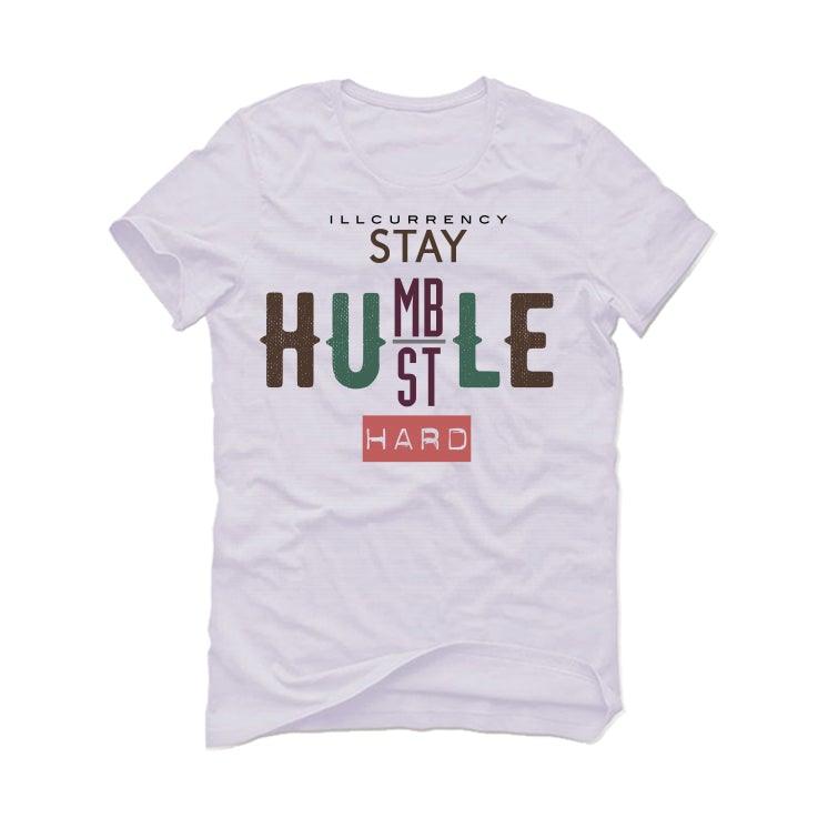 Air Jordan 1 High OG Hand Crafted White T-Shirt (Stay humble hustle hard) - illCurrency Sneaker Matching Apparel