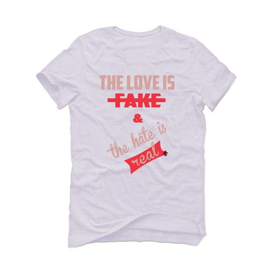 Air Jordan 3 “Rust Pink” 2021 White T-Shirt (The love is fake) - illCurrency Sneaker Matching Apparel