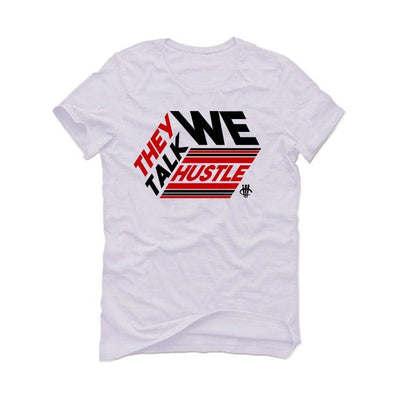 Air Jordan 4 “Red Thunder” White T-Shirt (THEY TALK WE HUSTLE) - illCurrency Sneaker Matching Apparel
