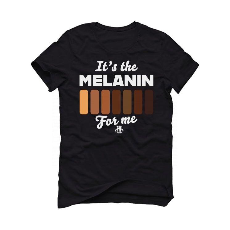 BLACK HISTORY MONTH Black T-Shirt (MELANIN FOR ME) - illCurrency Sneaker Matching Apparel