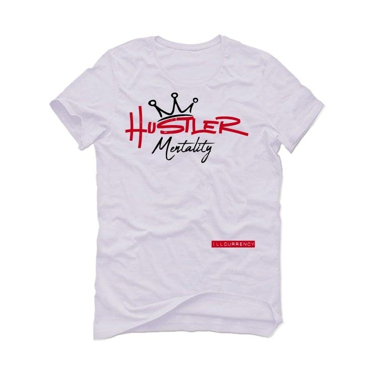 Air Jordan 6 “Carmine” 2021 White T-Shirt (Hustler Mentality) - illCurrency Sneaker Matching Apparel