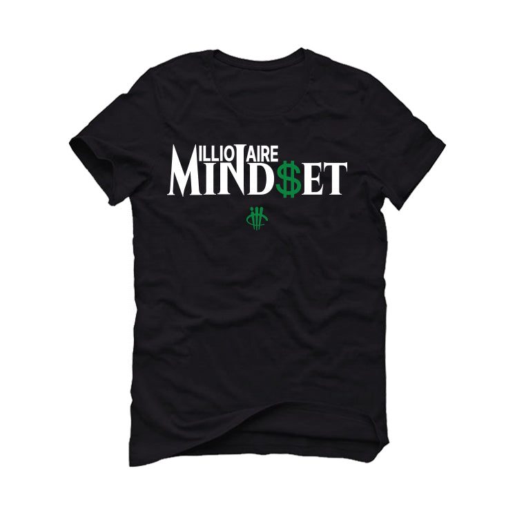 Air Jordan 1 High OG “Lucky Green” | illcurrency Black T-Shirt (Millionaire Mindset)