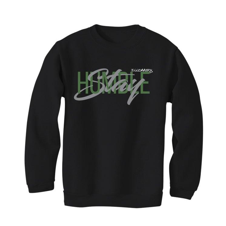 AIR JORDAN 1 ZOOM ZEN GREEN Black T-Shirt (Stay Humble) - illCurrency Sneaker Matching Apparel