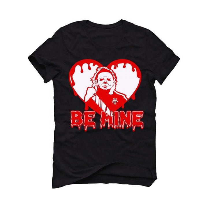 Valentine Collection Black T-Shirt (be  mine) - illCurrency Sneaker Matching Apparel