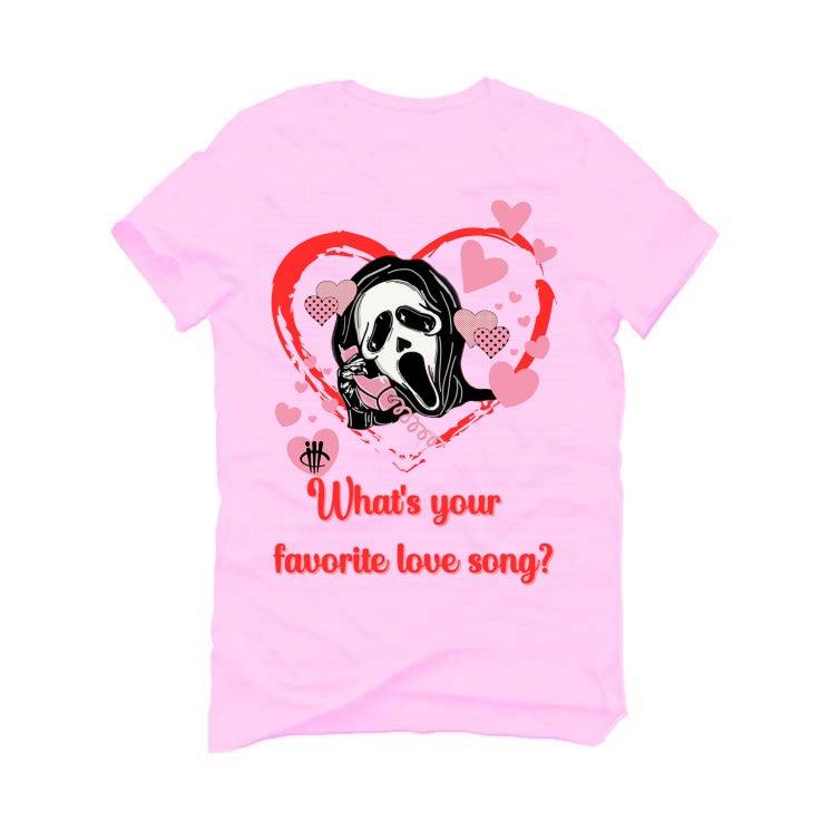 VALENTINE'S DAY Pink T-Shirt (love song) - illCurrency Sneaker Matching Apparel
