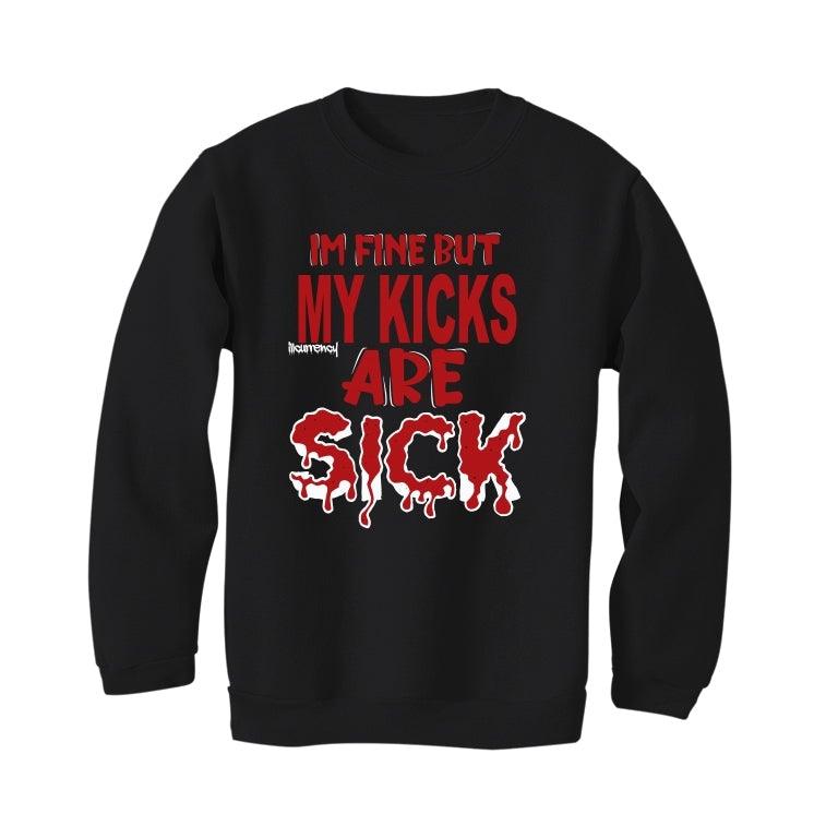 Air Jordan 12 Retro "Reverse Flu Game" Black T-Shirt (Im fine but my kicks are sick) - illCurrency Sneaker Matching Apparel