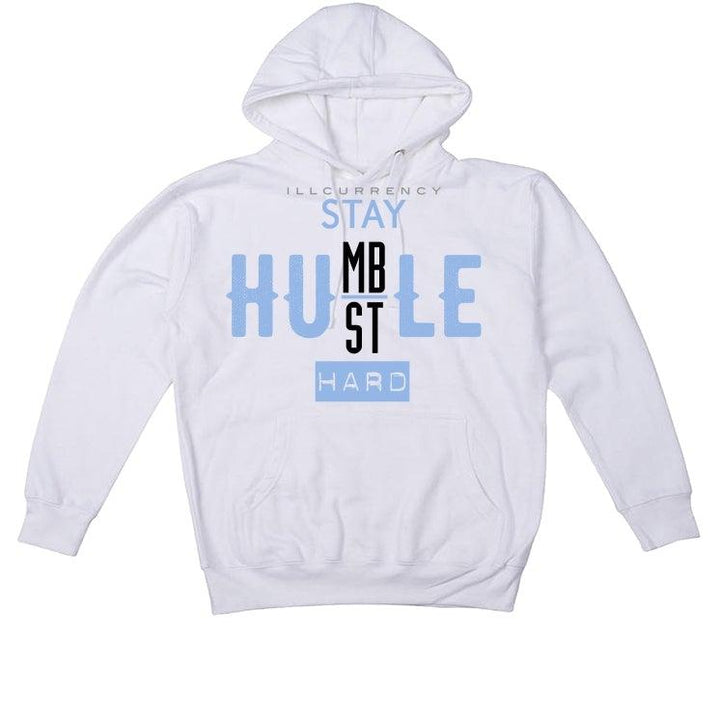 Air Jordan 4 UNC White T-Shirt (Stay Humble Hustle Hard) - illCurrency Sneaker Matching Apparel