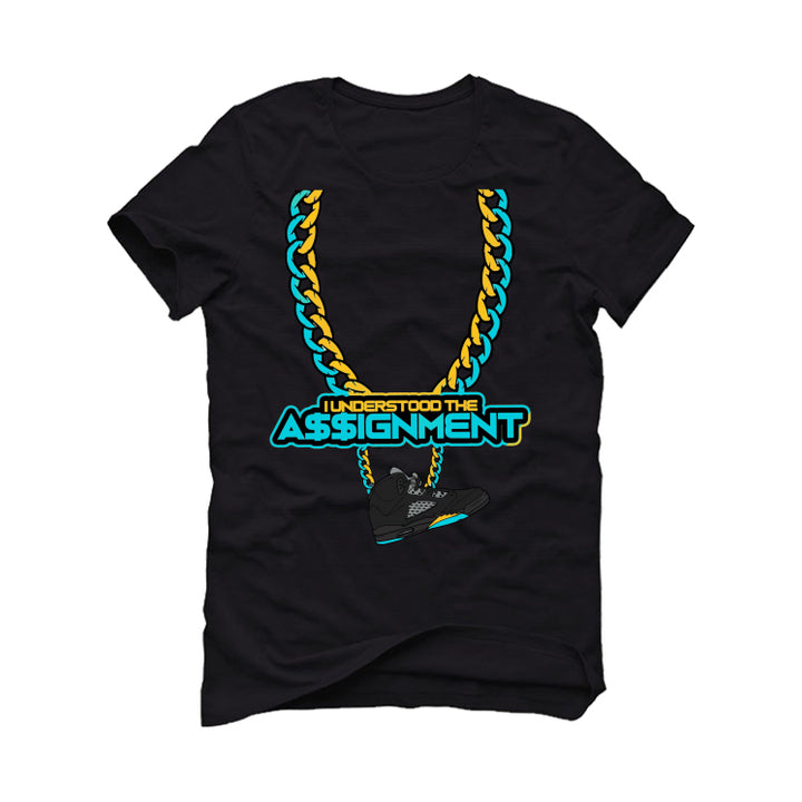 Air Jordan 5 Aqua - Black T-Shirt (I UNDERSTOOD THE ASSIGNMENT)