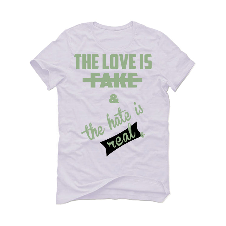 Air Jordan 4 Seafoam aka “Oil Green” - White T-Shirt (Love is Fake)