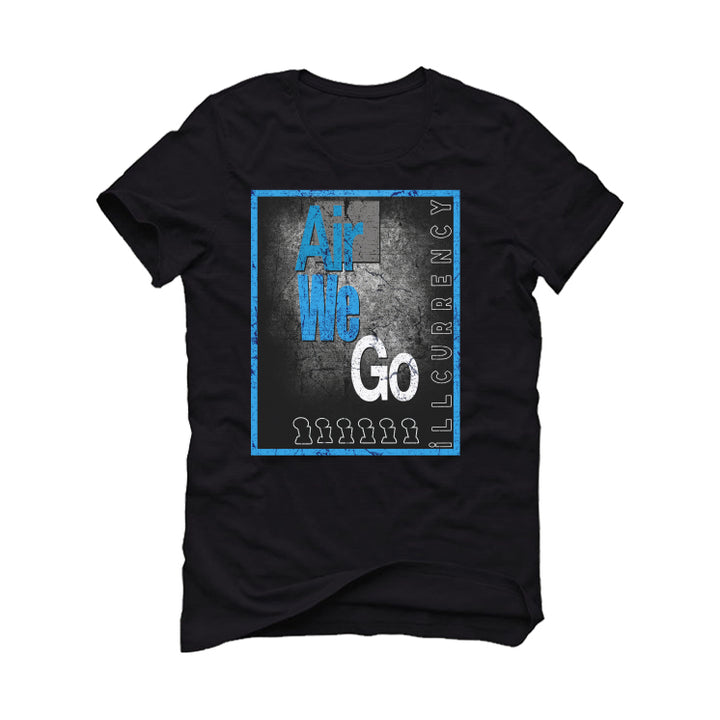 Air Jordan 5 “UNC” | illcurrency Black T-Shirt (AIR WE GO)