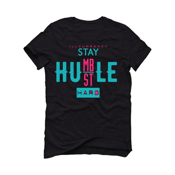 Nike Lebron 8 South Beach 2021 Black T-Shirt (Stay Humble Hustle Hard) - illCurrency Sneaker Matching Apparel