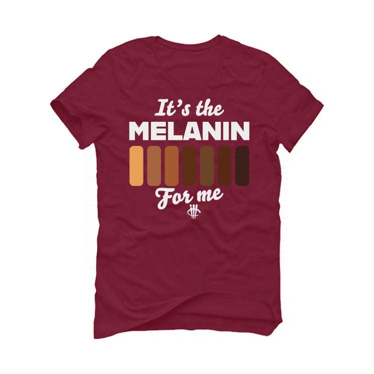 BLACK HISTORY MONTH Maroon T-Shirt (MELANIN FOR ME) - illCurrency Sneaker Matching Apparel