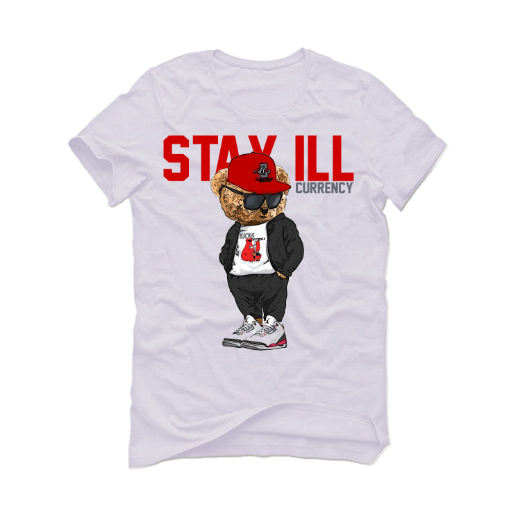 Air Jordan 3 “Fire Red” OG White T-Shirt (Stay ill Bear)