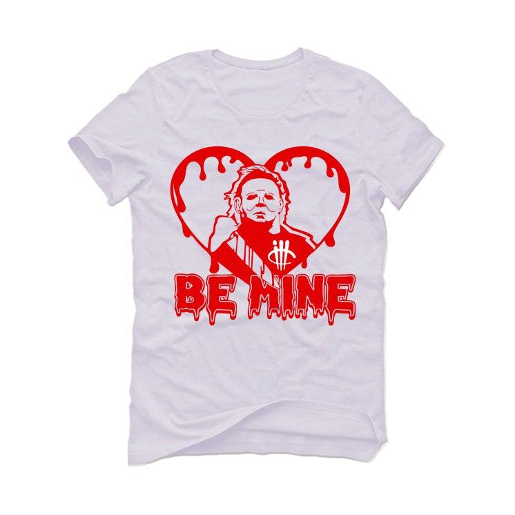 Valentine Collection White T-Shirt (be mine) - illCurrency Sneaker Matching Apparel