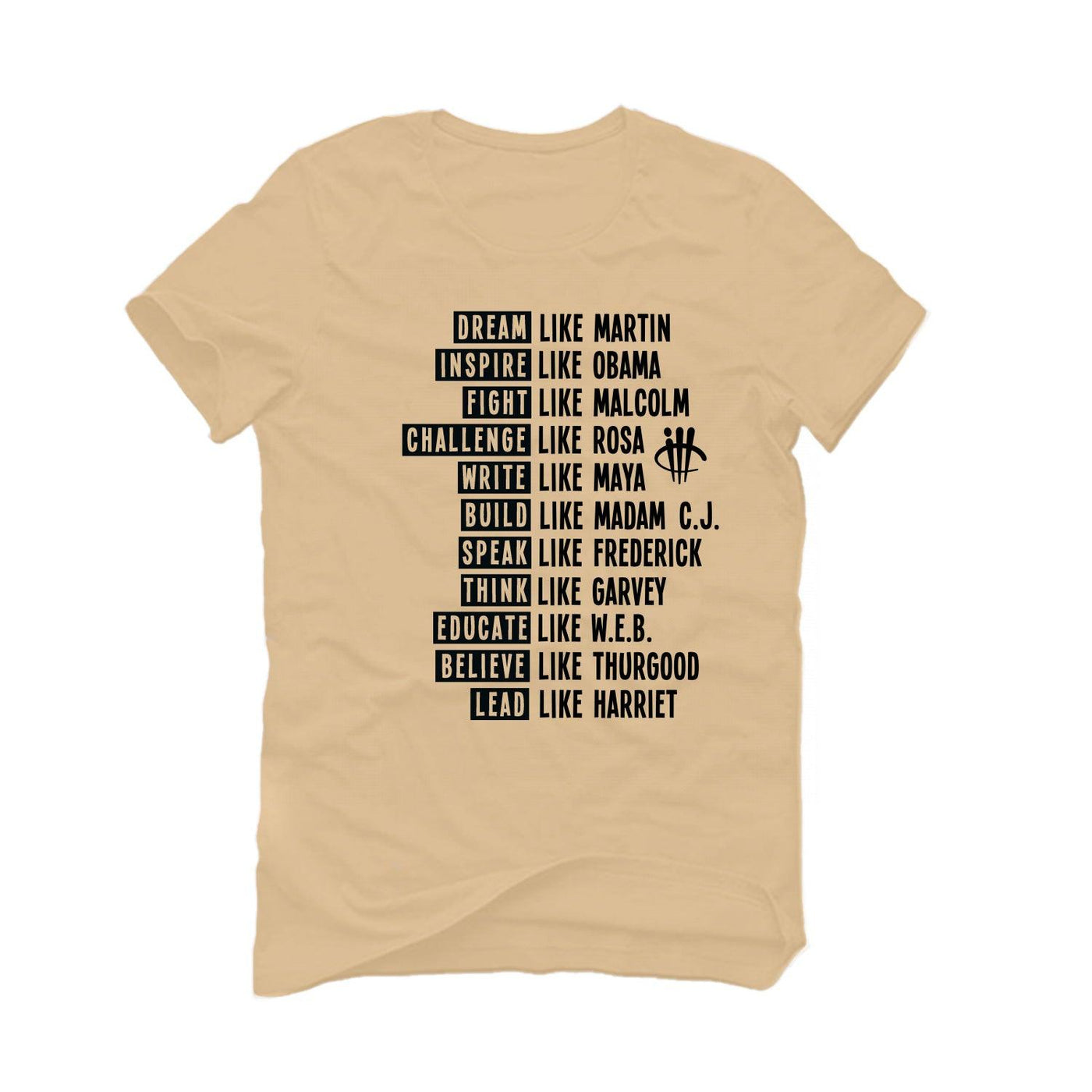 BLACK HISTORY MONTH Tan T-Shirt (BE LIKE) - illCurrency Sneaker Matching Apparel