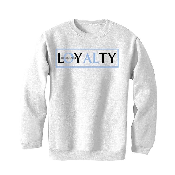 Air Jordan 4 UNC White T-Shirt (Loyalty) - illCurrency Sneaker Matching Apparel